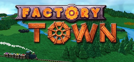 Factory Town game banner - find where to play in the cloud