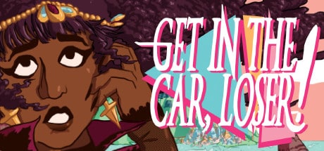 Get In The Car, Loser! game banner - find where to play in the cloud