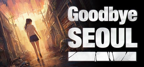 Goodbye Seoul game banner - find out how to play with cloud gaming
