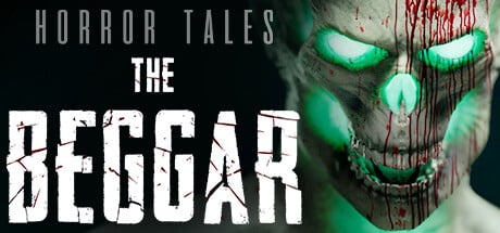 HORROR TALES: The Beggar game banner - find where to play in the cloud