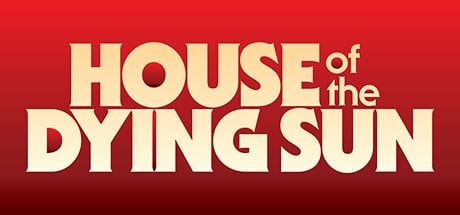House of the Dying Sun game banner - find where to play in the cloud