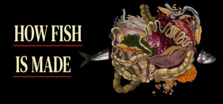 How Fish Is Made game banner - find where to play in the cloud