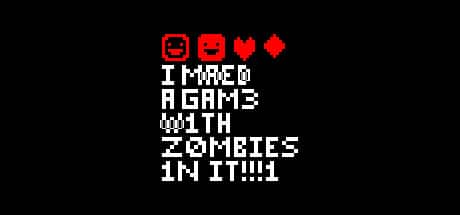 I MAED A GAM3 W1TH Z0MB1ES 1NIT!!!1 game banner - find where to play in the cloud