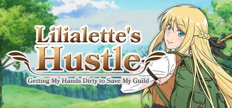 Lilialette's Hustle: Getting My Hands Dirty to Save My Guild game banner - find where to play in the cloud