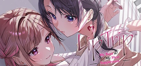 LipTrip ~My Boss Is My Heat Suppressant?!~ game banner - find where to play in the cloud