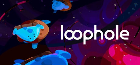 Loophole game banner - find where to play in the cloud