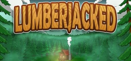 Lumberjacked game banner - find where to play in the cloud