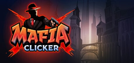 Mafia Clicker: City Builder game banner - find where to play in the cloud