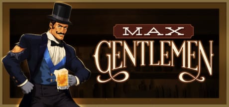 Max Gentlemen game banner - find where to play in the cloud