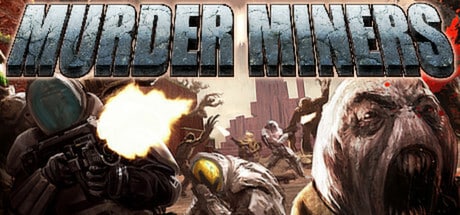 Murder Miners game banner - find where to play in the cloud