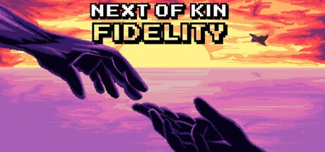 Next of Kin: Fidelity game banner - find where to play in the cloud