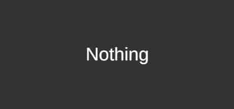 Nothing game banner - find where to play in the cloud