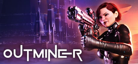 OUTMINER game banner - find where to play in the cloud