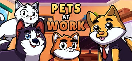 Pets at Work game banner - find where to play in the cloud