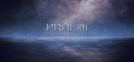 Pralai Song of The Last Empire game banner - find where to play in the cloud