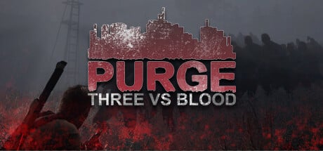 PURGE - Three vs Blood game banner - find where to play in the cloud