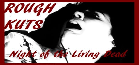 ROUGH KUTS: Night of the Living Dead game banner - find where to play in the cloud