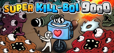 Super Kill-BOI 9000 game banner - find where to play in the cloud