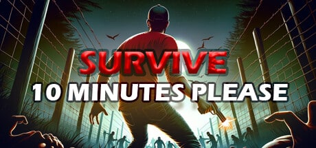 Survive 10 Minutes Please game banner - find where to play in the cloud