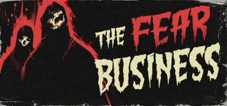 The Fear Business game banner - find where to play in the cloud