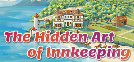 The Hidden Art of Innkeeping game banner - find where to play in the cloud