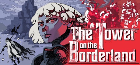 The Tower on the Borderland game banner - find where to play in the cloud