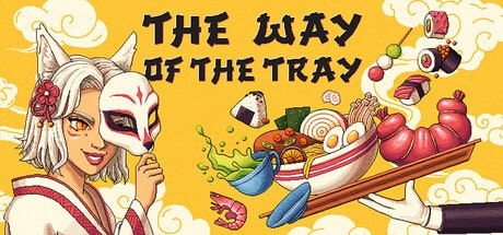 The Way of the Tray game banner - find where to play in the cloud