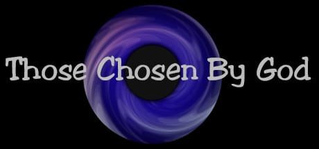 Those Chosen By God game banner - find where to play in the cloud