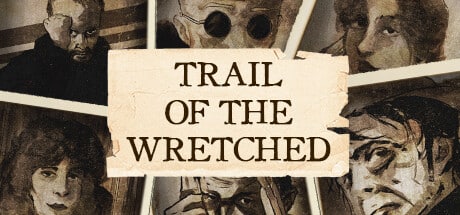 Trail of the Wretched game banner - find where to play in the cloud