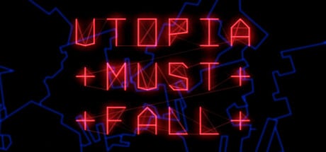 Utopia Must Fall game banner - find where to play in the cloud