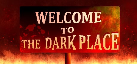 Welcome To The Dark Place game banner - find where to play in the cloud