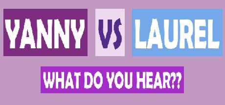What do you hear?? Yanny vs Laurel game banner - find where to play in the cloud