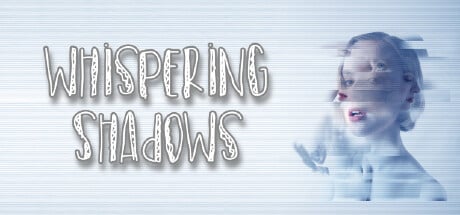Whispering Shadows game banner - find where to play in the cloud