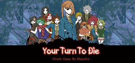 Your Turn To Die -Death Game By Majority- game banner - find where to play in the cloud