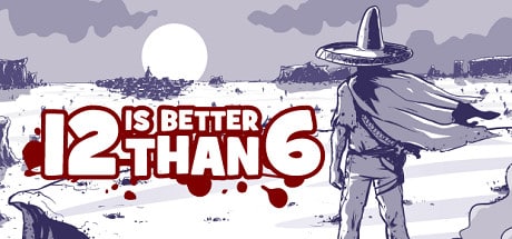 12 is Better Than 6 game banner - find where to play in the cloud