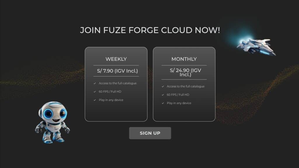 Join Fuze Forge Cloud Gaming Peru: Weekly or monthly plans, robot mascot, spaceship, and sign-up button on a dark background.
