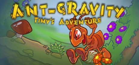Ant-gravity: Tiny's Adventure game banner - find where to play in the cloud