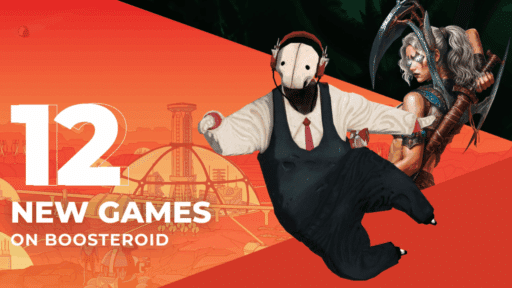 A large "12 NEW GAMES ON BOOSTEROID" with game characters in the background on an orange graphic.