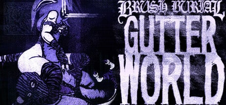 Brush Burial: Gutter World game banner - find where to play in the cloud