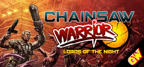 Chainsaw Warrior: Lords of the Night game banner - find where to play in the cloud