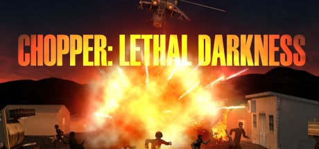 Chopper: Lethal darkness game banner - find where to play in the cloud