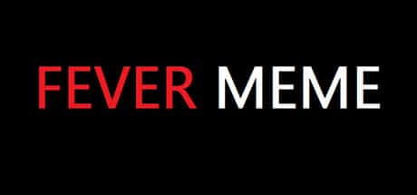 Fever Meme game banner - find where to play in the cloud