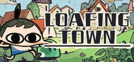 Loafing Town game banner - find where to play in the cloud