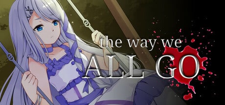 The Way We All Go game banner - find where to play in the cloud