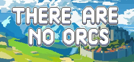 There Are No Orcs game banner - find where to play in the cloud
