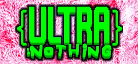 Ultra Nothing game banner - find where to play in the cloud