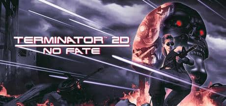 Terminator 2D: No Fate game banner - find where to play in the cloud