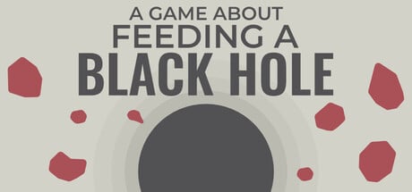 A Game About Feeding A Black Hole game banner - find where to play in the cloud