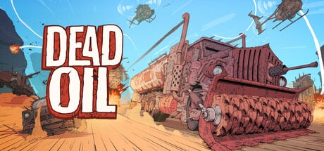 Dead Oil game banner - find where to play in the cloud
