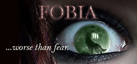 FOBIA ...worse than fear. game banner - find where to play in the cloud